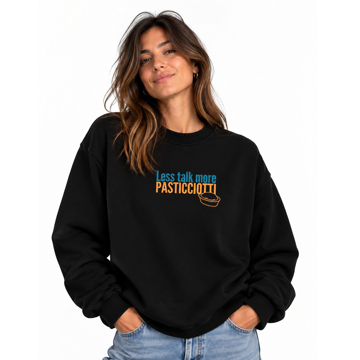 Felpa Less Talk More Pasticciotti